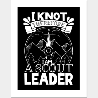 I knot therefore I am a Scout Leader Posters and Art